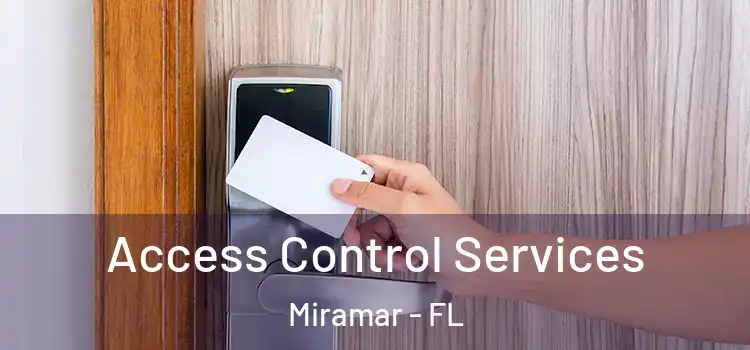 Access Control Services Miramar - FL