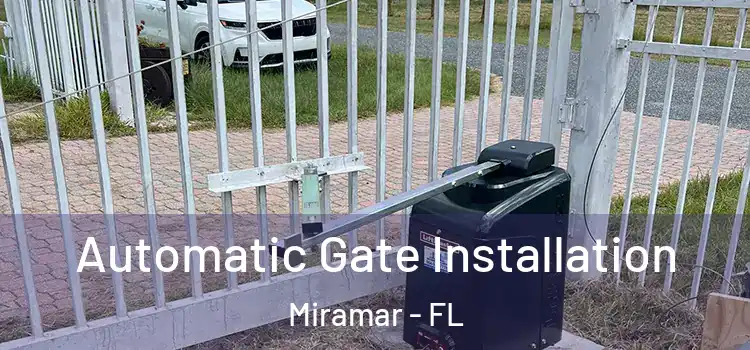 Automatic Gate Installation Miramar - FL