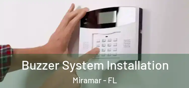 Buzzer System Installation Miramar - FL
