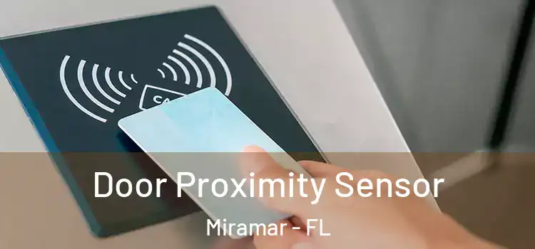 Door Proximity Sensor Miramar - FL