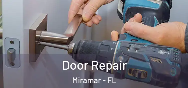 Door Repair Miramar - FL