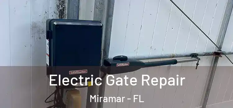 Electric Gate Repair Miramar - FL