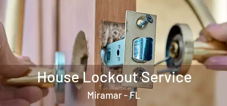 House Lockout Service Miramar - FL