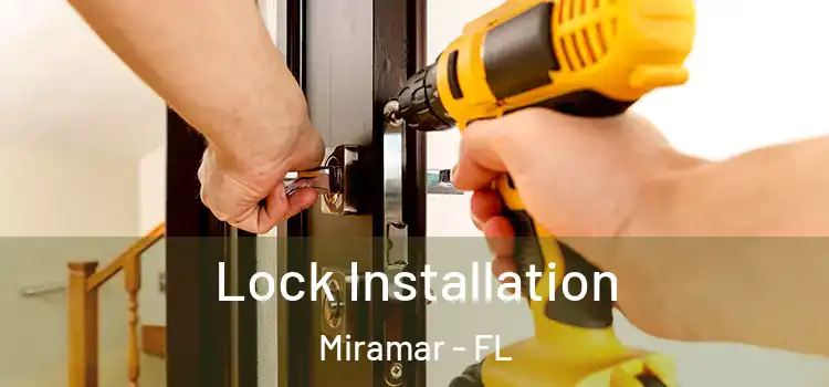 Lock Installation Miramar - FL