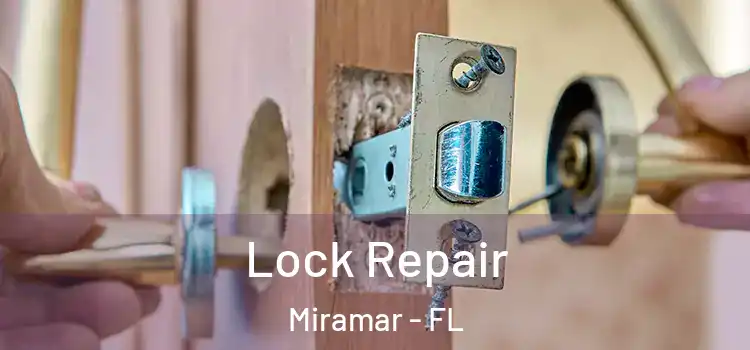 Lock Repair Miramar - FL