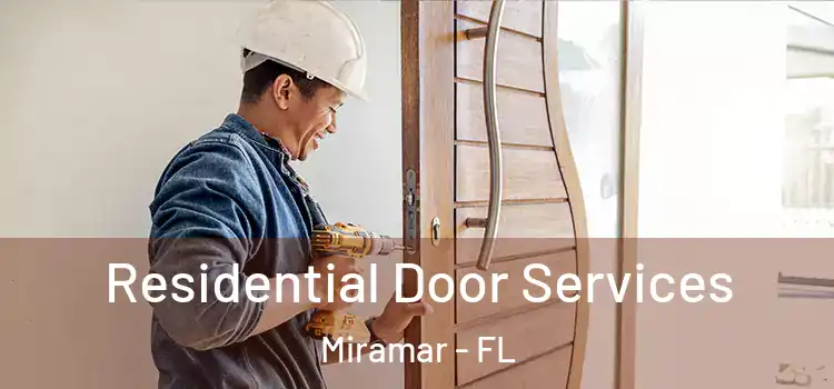 Residential Door Services Miramar - FL